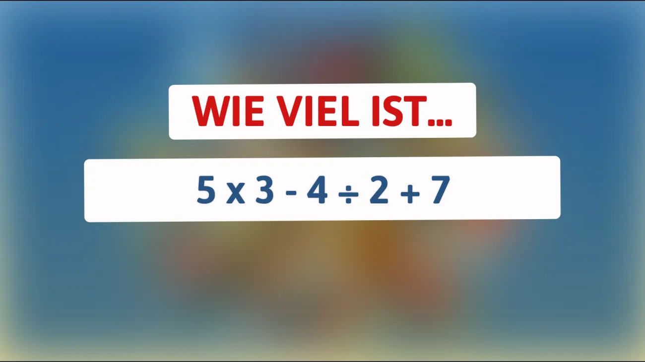 Können Sie dieses mathematische Rätsel lösen, das nur 10% der Menschen korrekt beantworten? Herausfordernde Mathematik für schlaue Köpfe!"